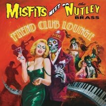 Misfits Meet The Nutley Brass - Fiend Club Lounge (Expanded Edition) (CD)