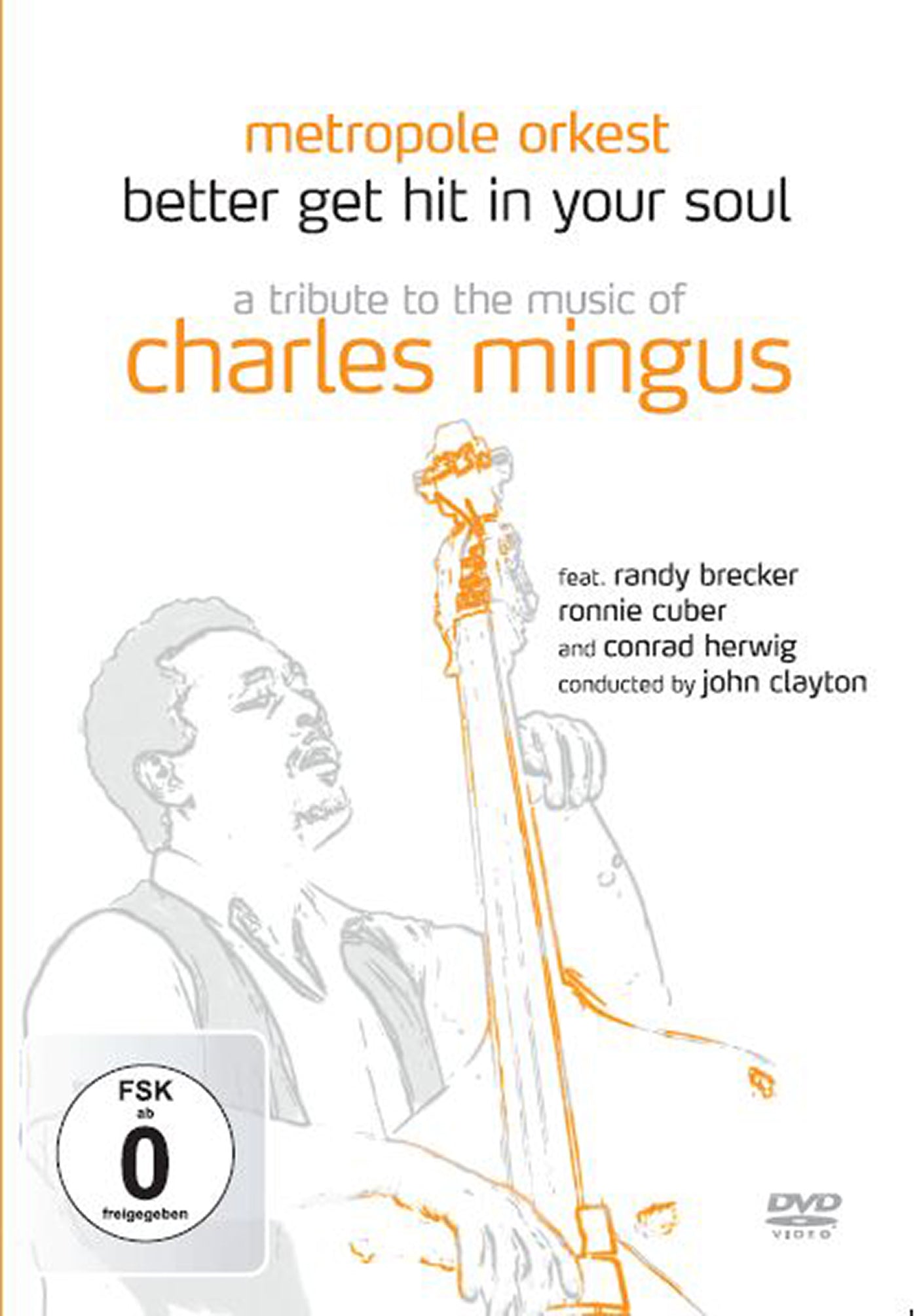 Better Get Hit In Your Soul - A Tribute To The Music Of Charles Mingus (DVD)