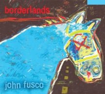 John Fusco - Borderlands (CD)