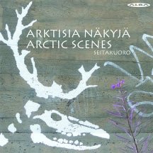 Seitakuoro Chamber Choir - Arktisia Näkyjä: Arctic Scenes (CD)
