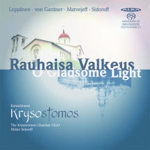 Krysostomos Chamber Choir - O Gladsome Light (CD)