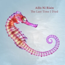 Ailís Ní Ríain - The Last Time I Died (CD)