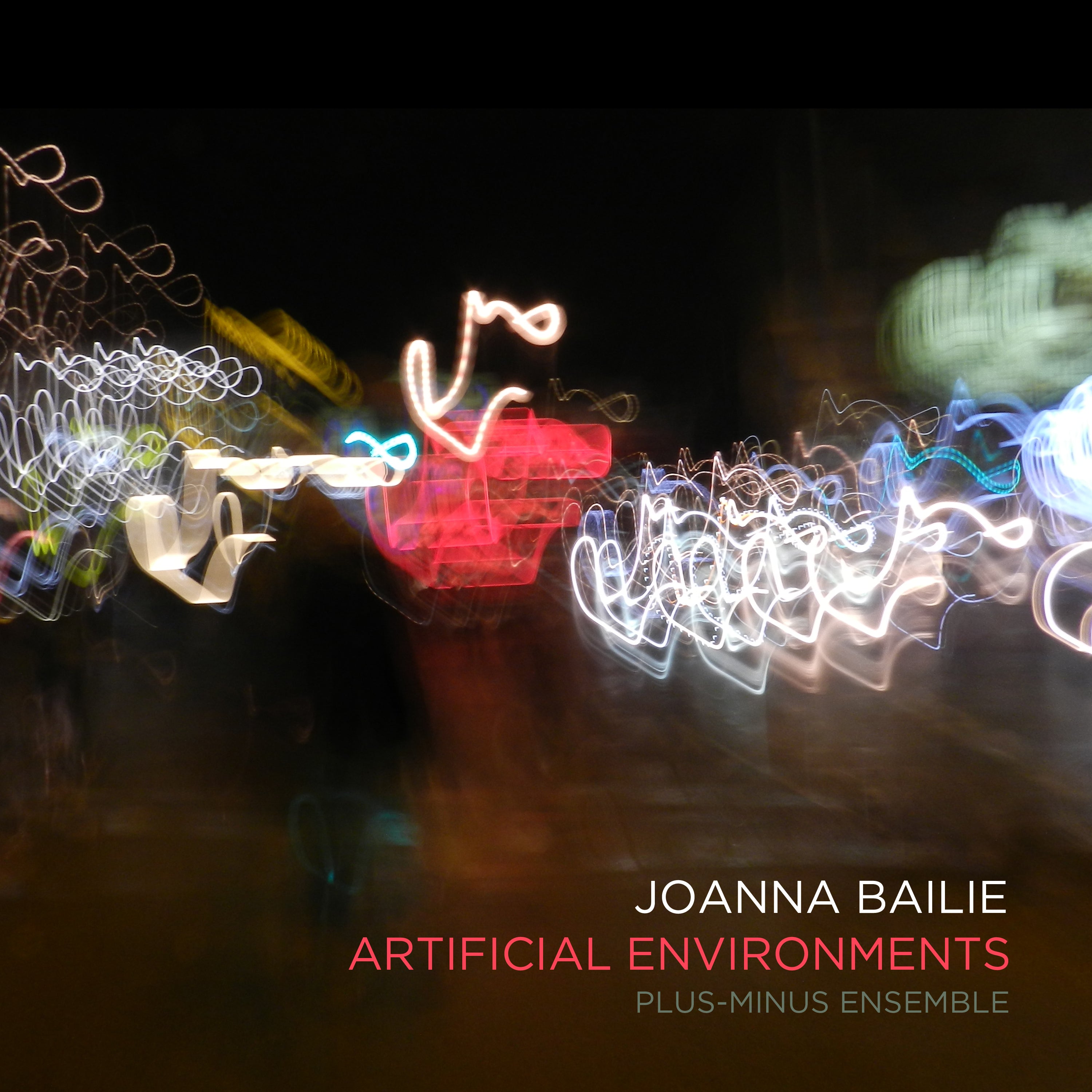 Plus-Minus Ensemble - Joanna Bailie: Artificial Environments (CD)