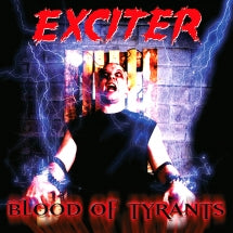 Exciter - Blood Of Tyrants (CD)