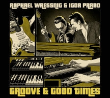 Raphael Wressning & Igor Prado - Groove & Good Times (CD)