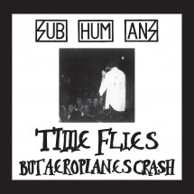 Subhumans - Time Flies + Rats (CD)