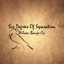 Wilson Banjo Co. - Six Degrees Of Separation (CD)
