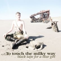 Black Tape For A Blue Girl - To Touch the Milky Way (CD)