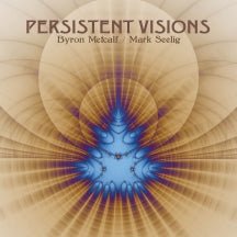 Byron Metcalf & Mark Seelig - Persistent Visions (CD)