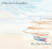 Sunbathers - A Weekend Away With… (CD)