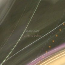 Space Daze - Prior To Being (CD)