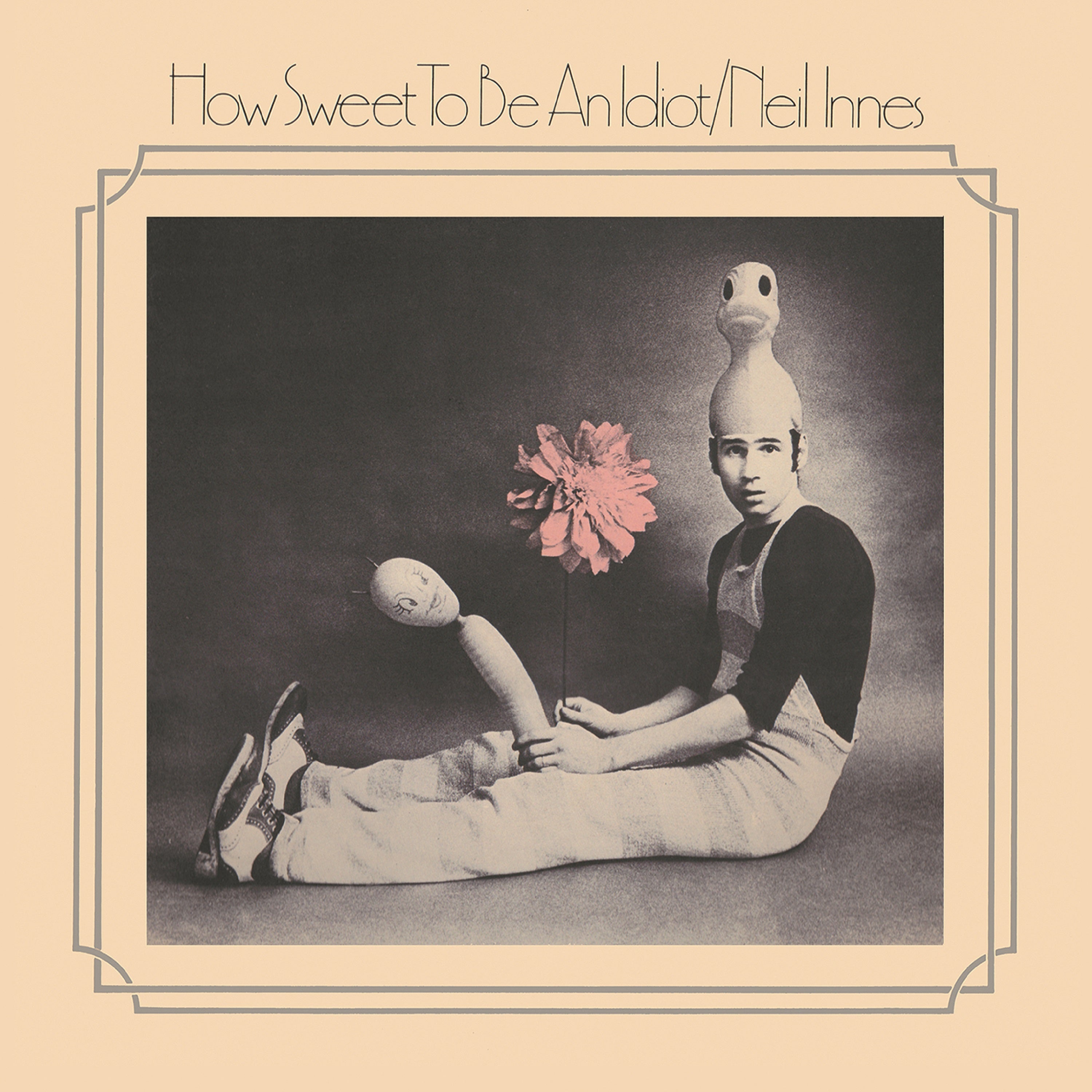 Neil Innes - How Sweet To Be An Idiot: Expanded Digipak Edition (CD)
