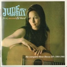 Julie Felix - First, Second And Third: The Complete Decca Lps 1964-1966 (CD)