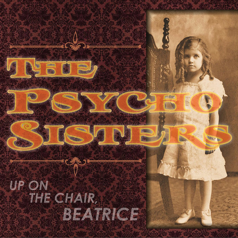 Psycho Sisters - Up On The Chair, Beatrice (LP) 1