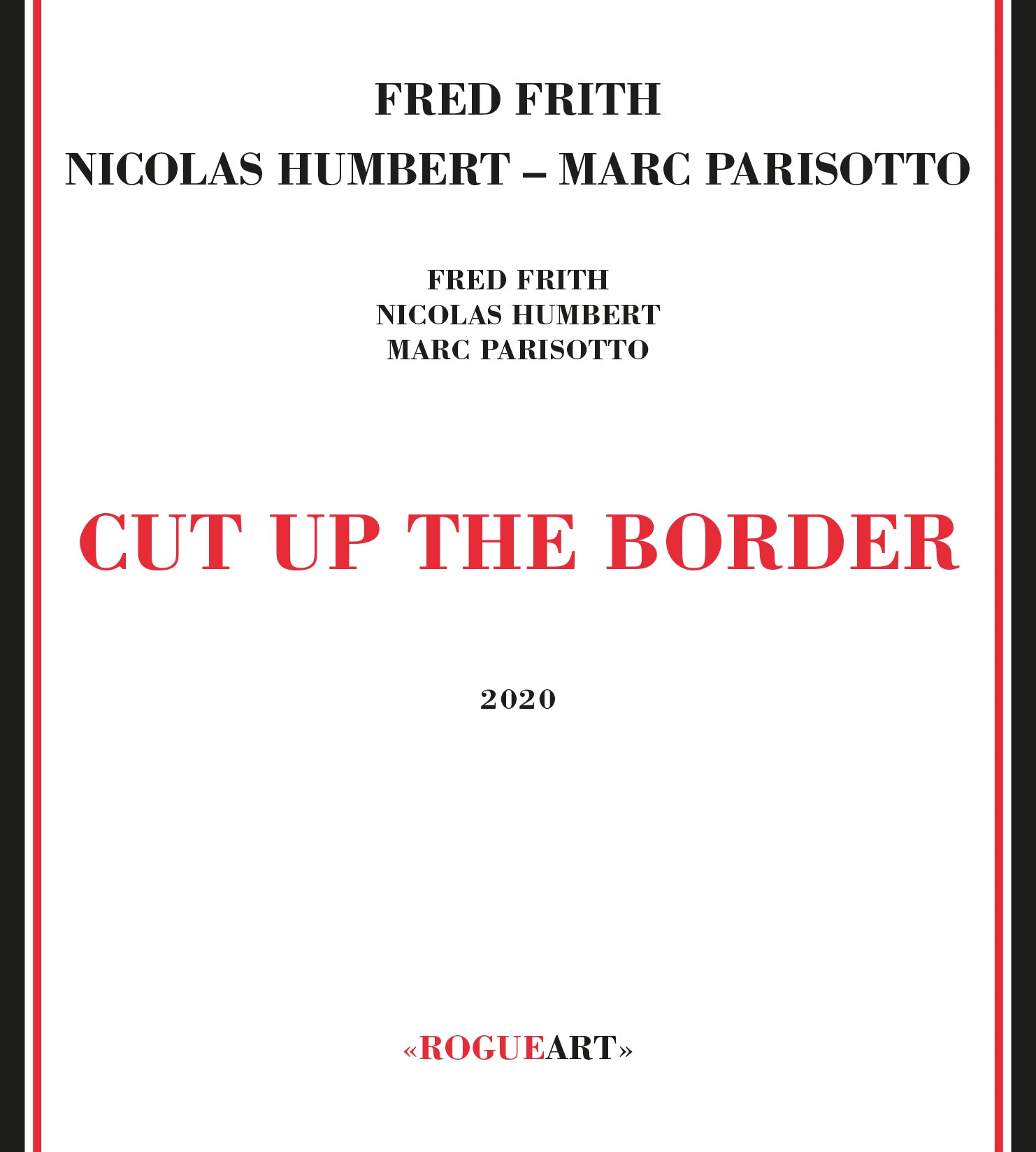 Fred Frith & Nicolas Humbert & Marc Parisotto - Cut Up The Border (CD)