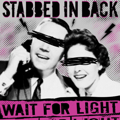 Stabbed In The Back - Wait For Light (7 INCH)