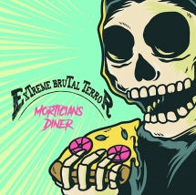 Extreme Brutal Terror - Morticians Diner (CD)