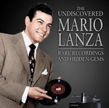 Mario Lanza - The Undiscovered Mario Lanza: Rare Recordings And Hidden Gems (CD)