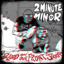 2Minute Minor - Blood On Our Front Stoop (CASSETTE)