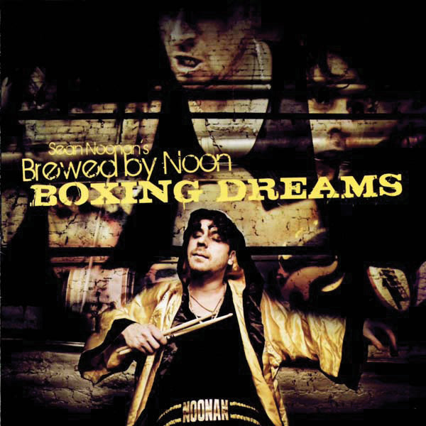 Sean Noonan's Brewed By Noon - Boxing Dreams (CD)