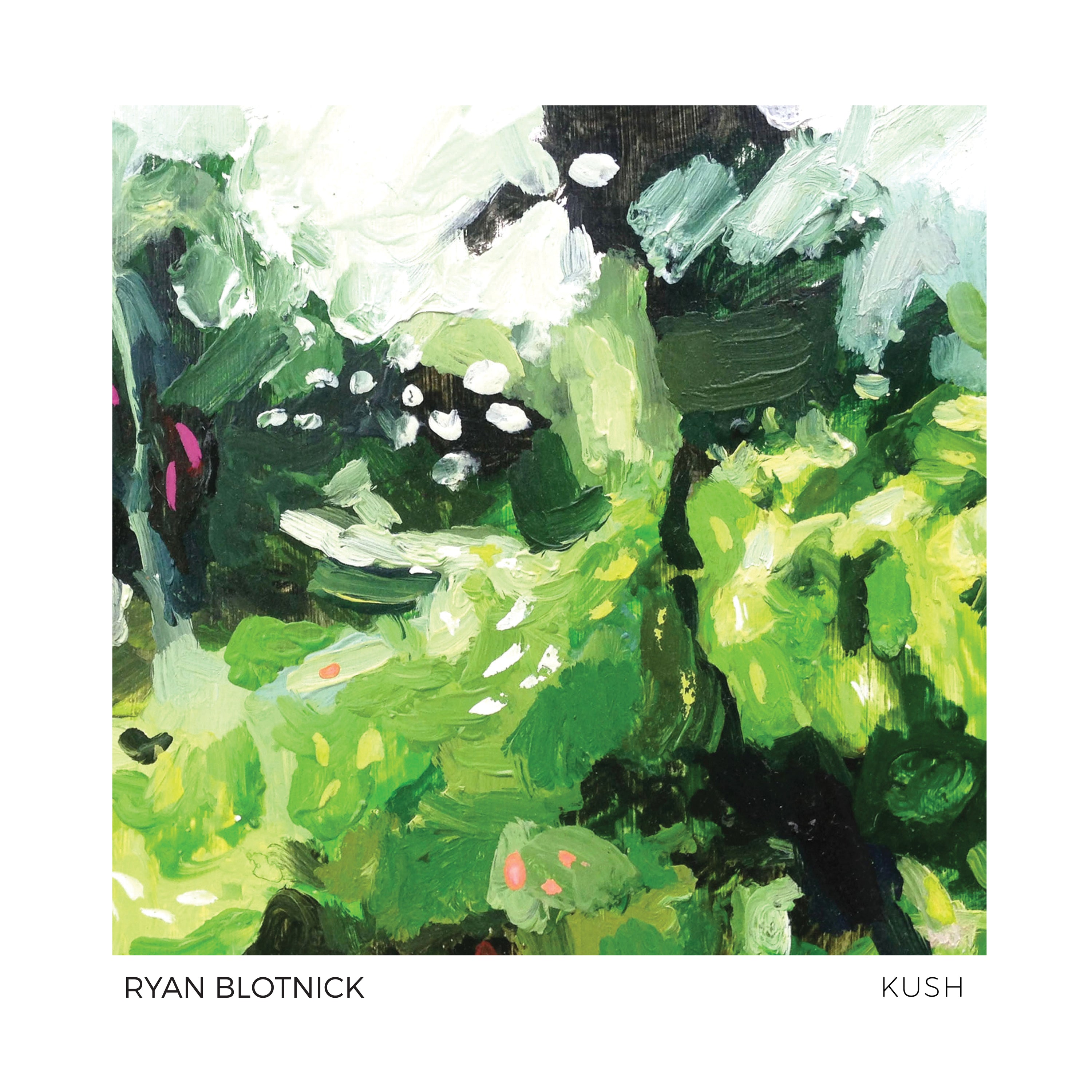 Ryan Blotnick - Kush (CD)