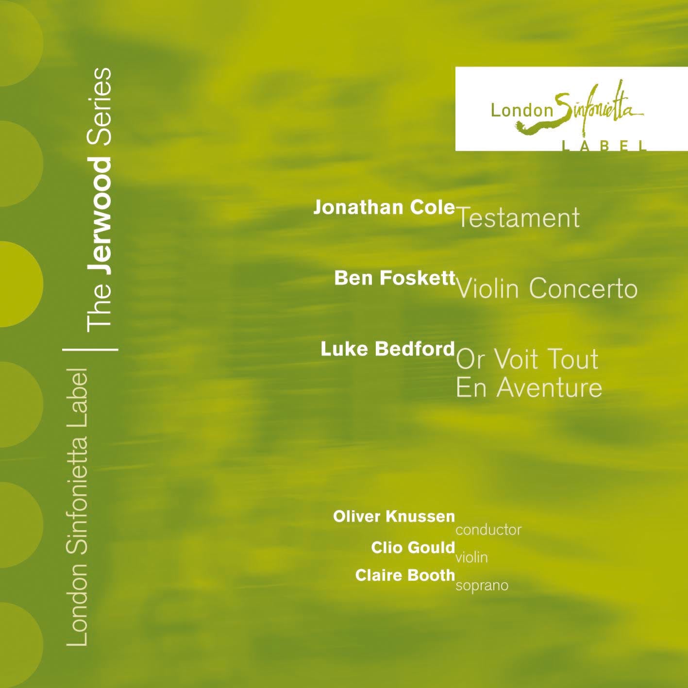 London Sinfonietta - Jerwood Series 3: Jonathan Cole, Ben Foskett and Luke Bedford (CD)