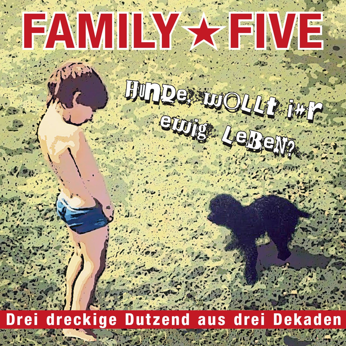 Family 5 - Hunde Wollt Ihr Ewig Leben (CD)