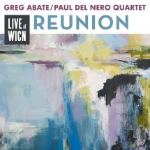 Greg Abate & Paul Del Nero Quartet - Reunion: Live At WICN (CD)
