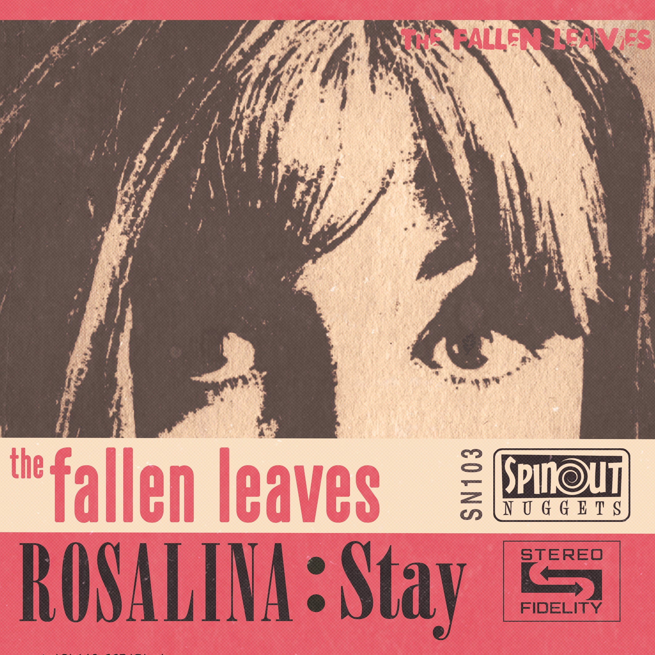 The Fallen Leaves - Rosalina / Stay (7 INCH)