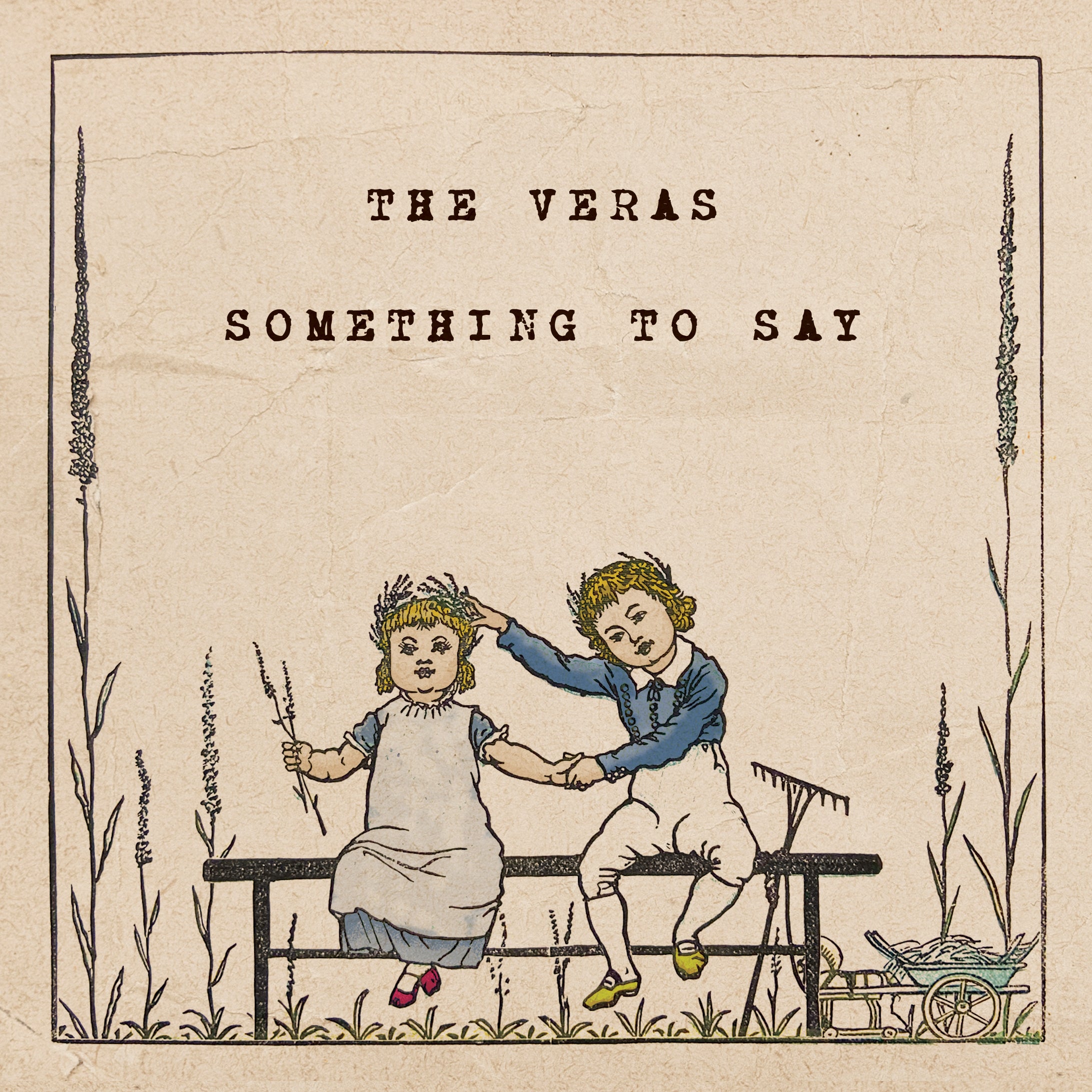 The Veras - Something To Say (7 INCH)