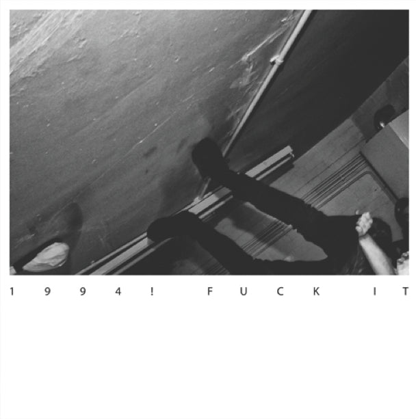 1994! - Fuck It! (LP)