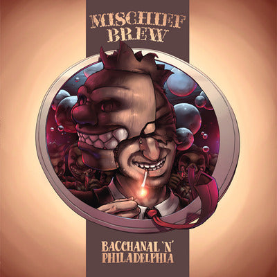 Mischief Brew - Philadelphia 'n' Bacchanal (LP)
