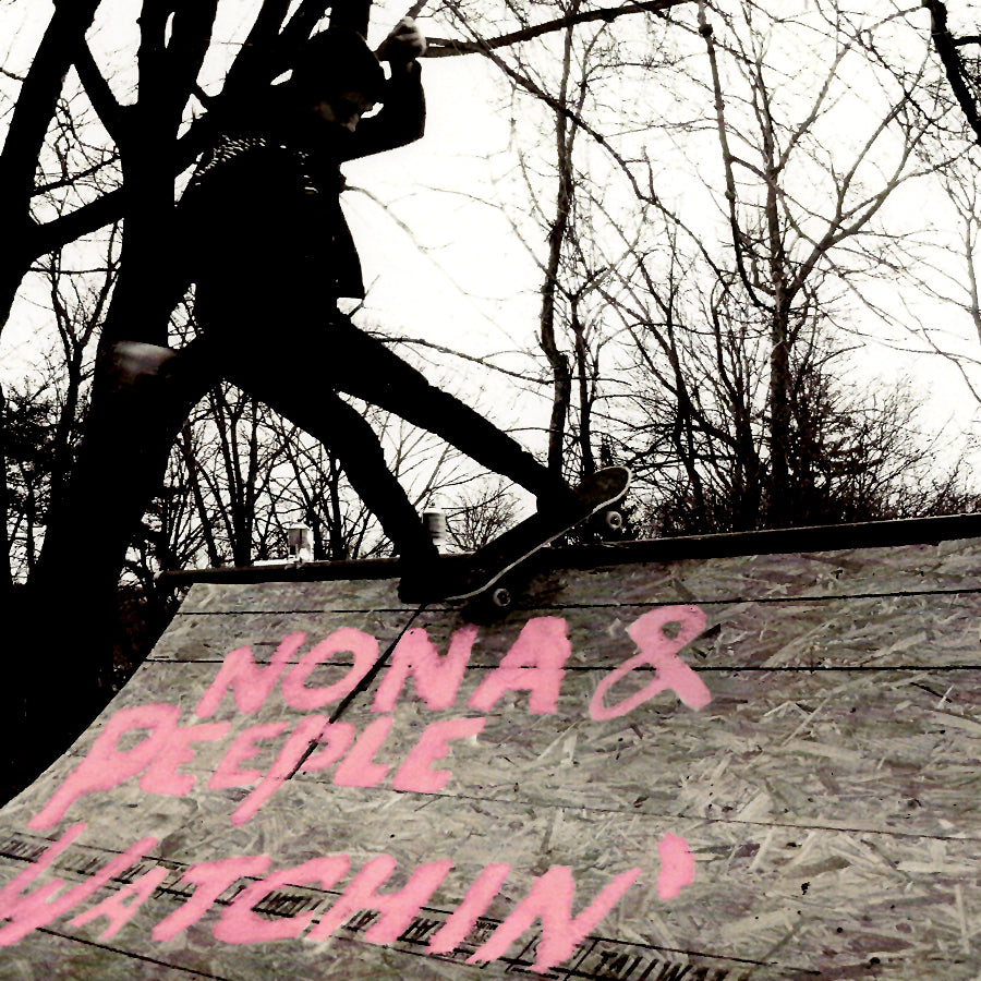 Nona & Peeple Watchin - Split (7 INCH)