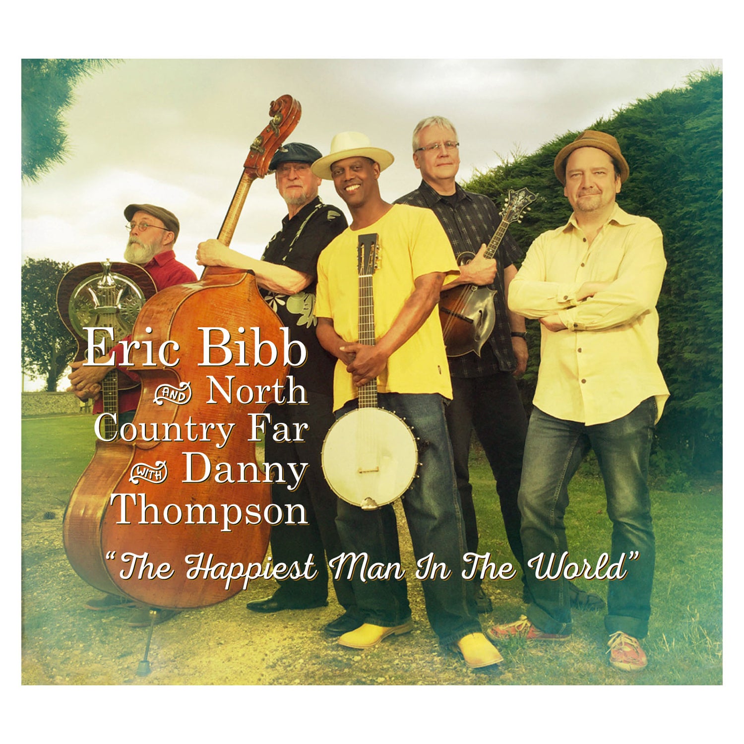 Eric Bibb & North Country Far - The Happiest Man In The World (With Danny Thompson) (CD)