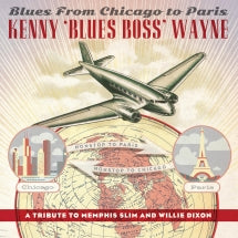 Kenny 'Blues Boss' Wayne - Blues From Chicago To Paris (CD)