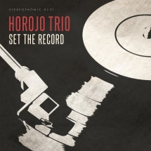 Horojo Trio - Set The Record (CD)