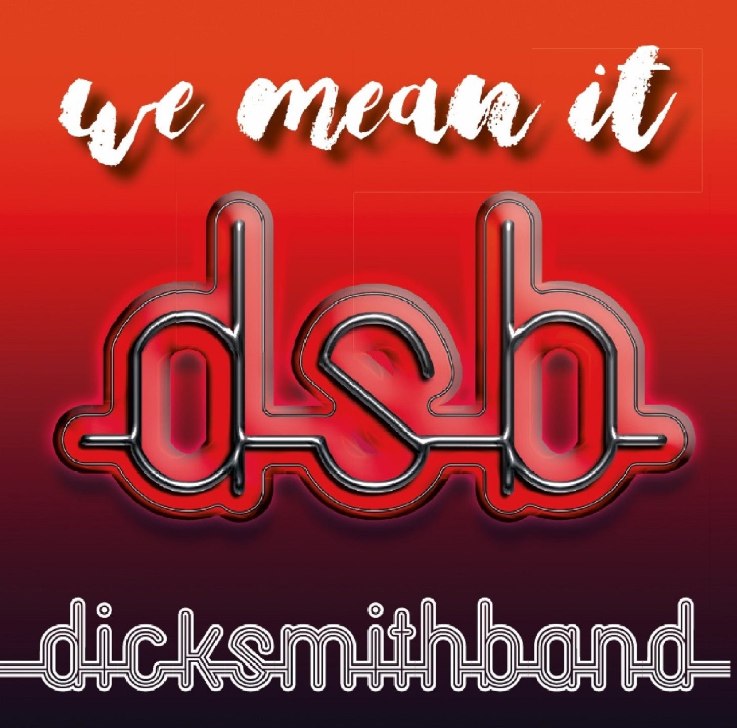 Dick Smith Band - We Mean It (CD)