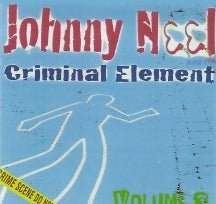 Johnny Neel & The Criminal Element - Volume 3 (CD)