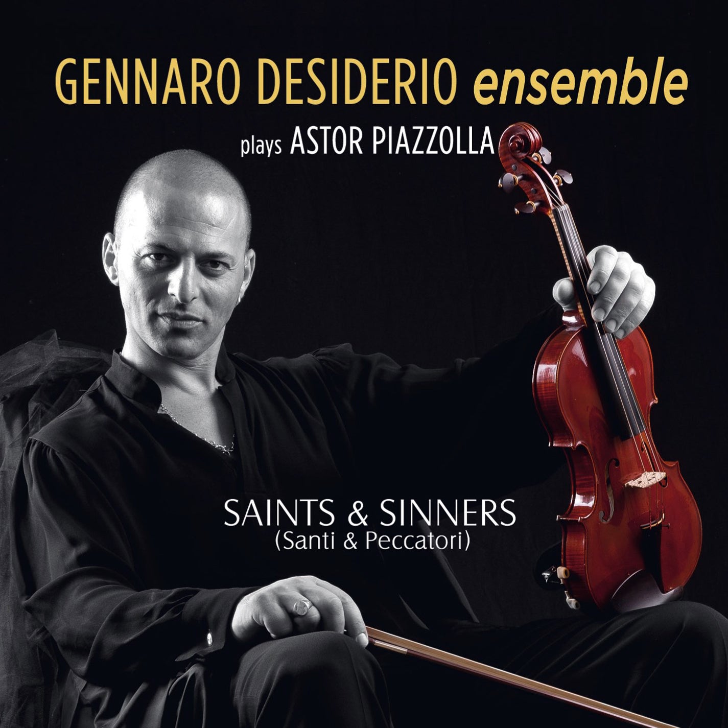 Gennaro Desiderio - Plays Astor Piazzolla Saints & Sinners (CD)