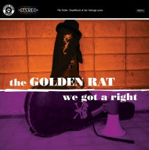 The Golden Rat - We Got A Right (CD)