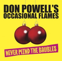 Don Powell's Occasional Flames - Never Mind The Baubles (CD)