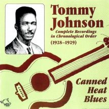 Tommy Johnson - Canned Heat Blues Complete Recordings In Chronological Order (1928-1929) (CD)