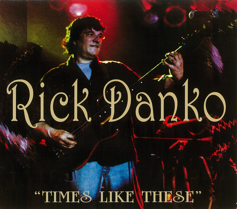 Rick Danko - Times Like These (CD)