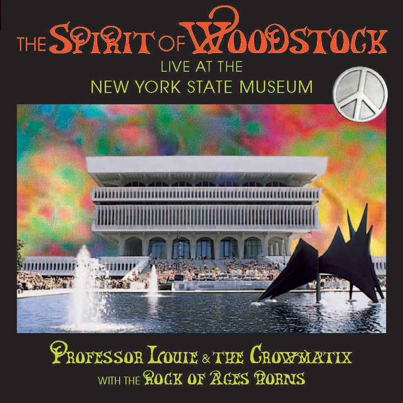 Professor Louie & The Crowmatix - The Spirit Of Woodstock (CD) 1