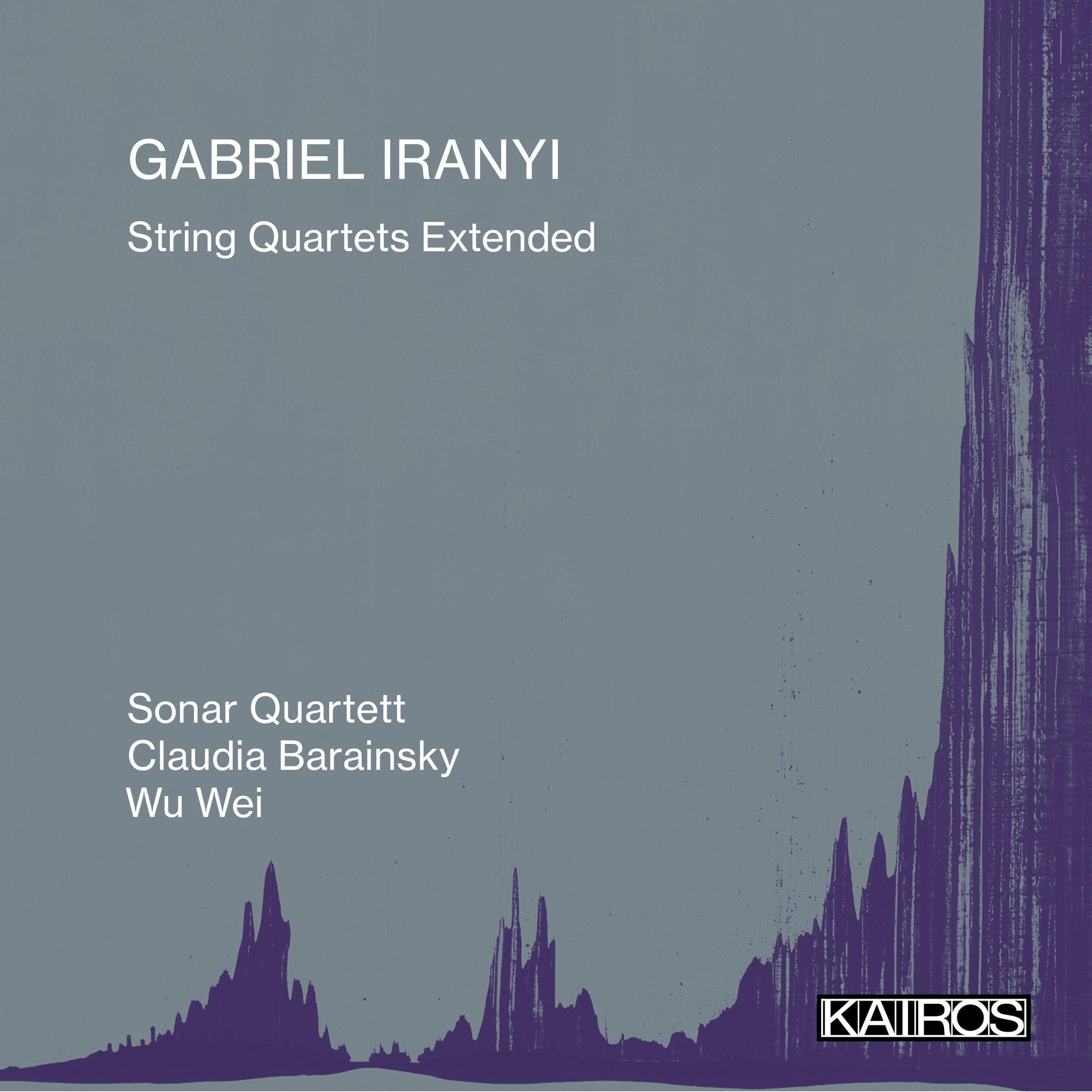 Gabriel Iranyi: String Quartets Extended (CD)