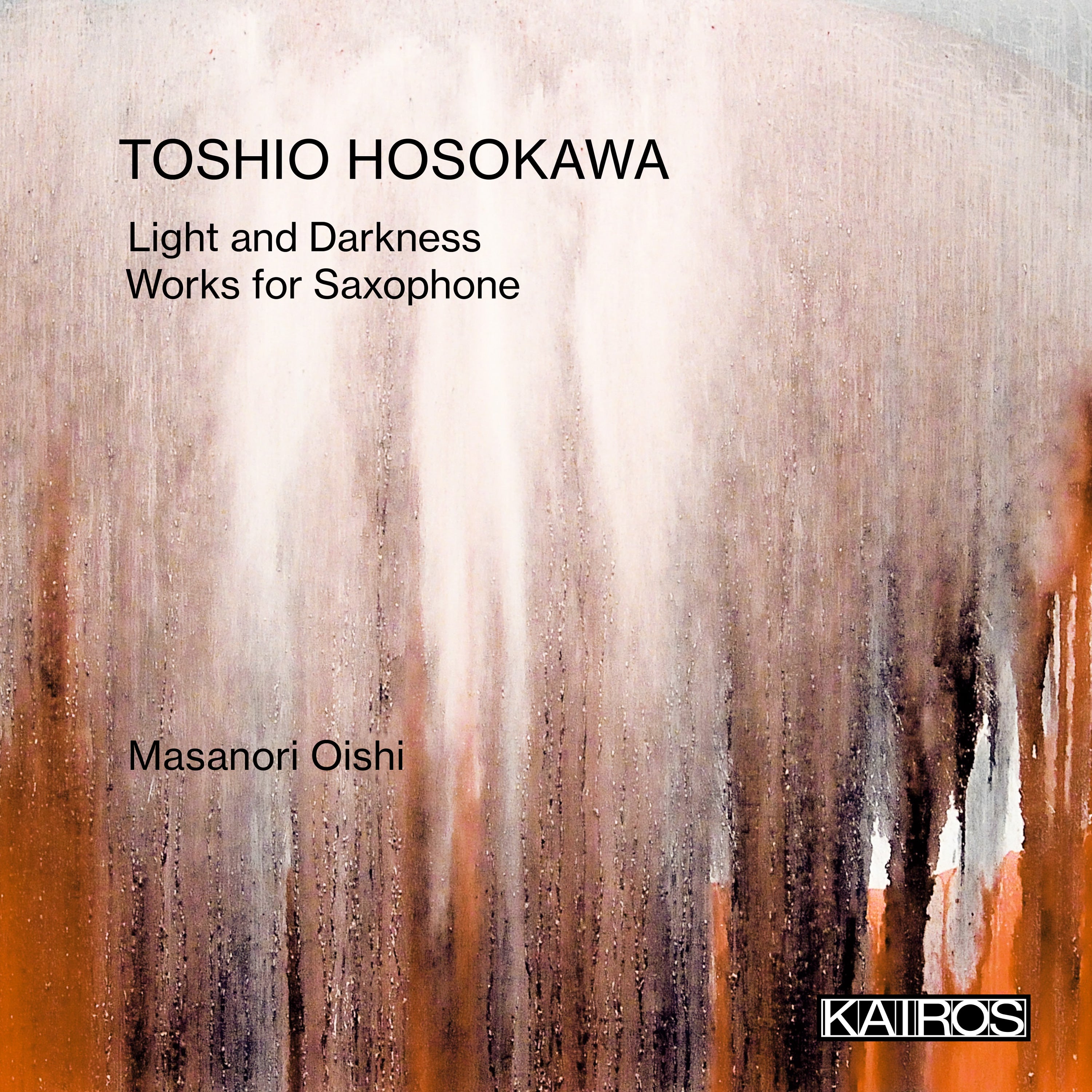 Toshio Hosokawa - Light And Darkness: Works For Saxophone (CD)