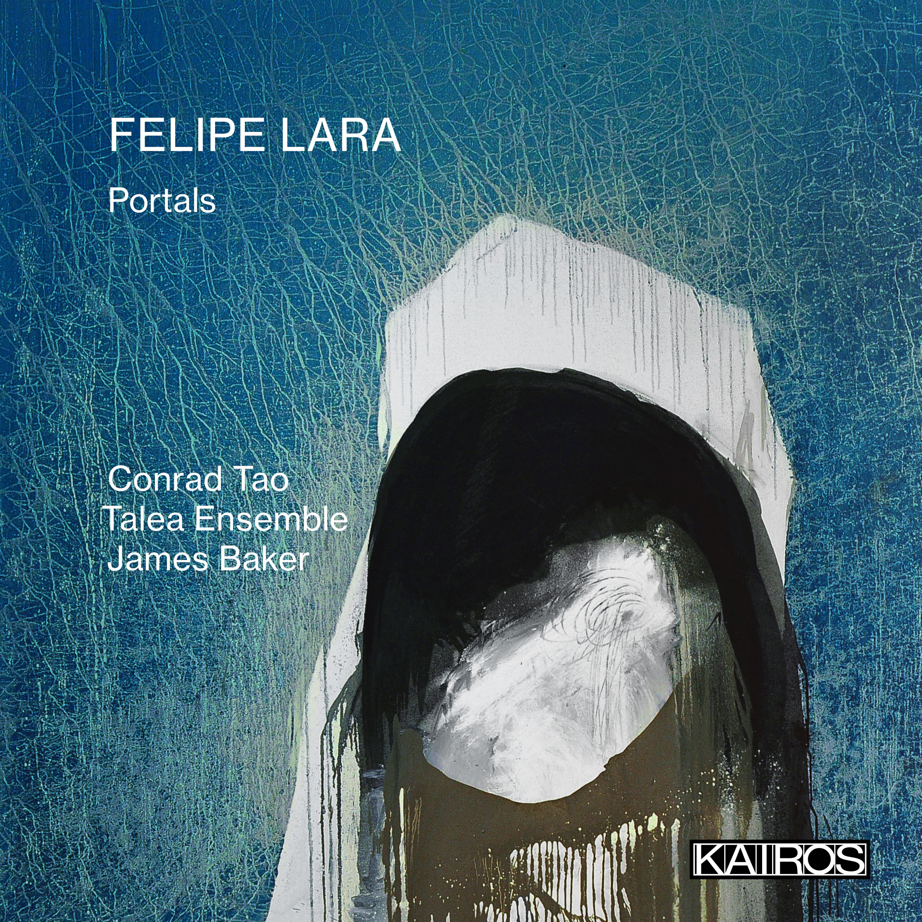 Conrad Tao & Talea Ensemble & James Baker - Felipe Lara: Portals (CD)