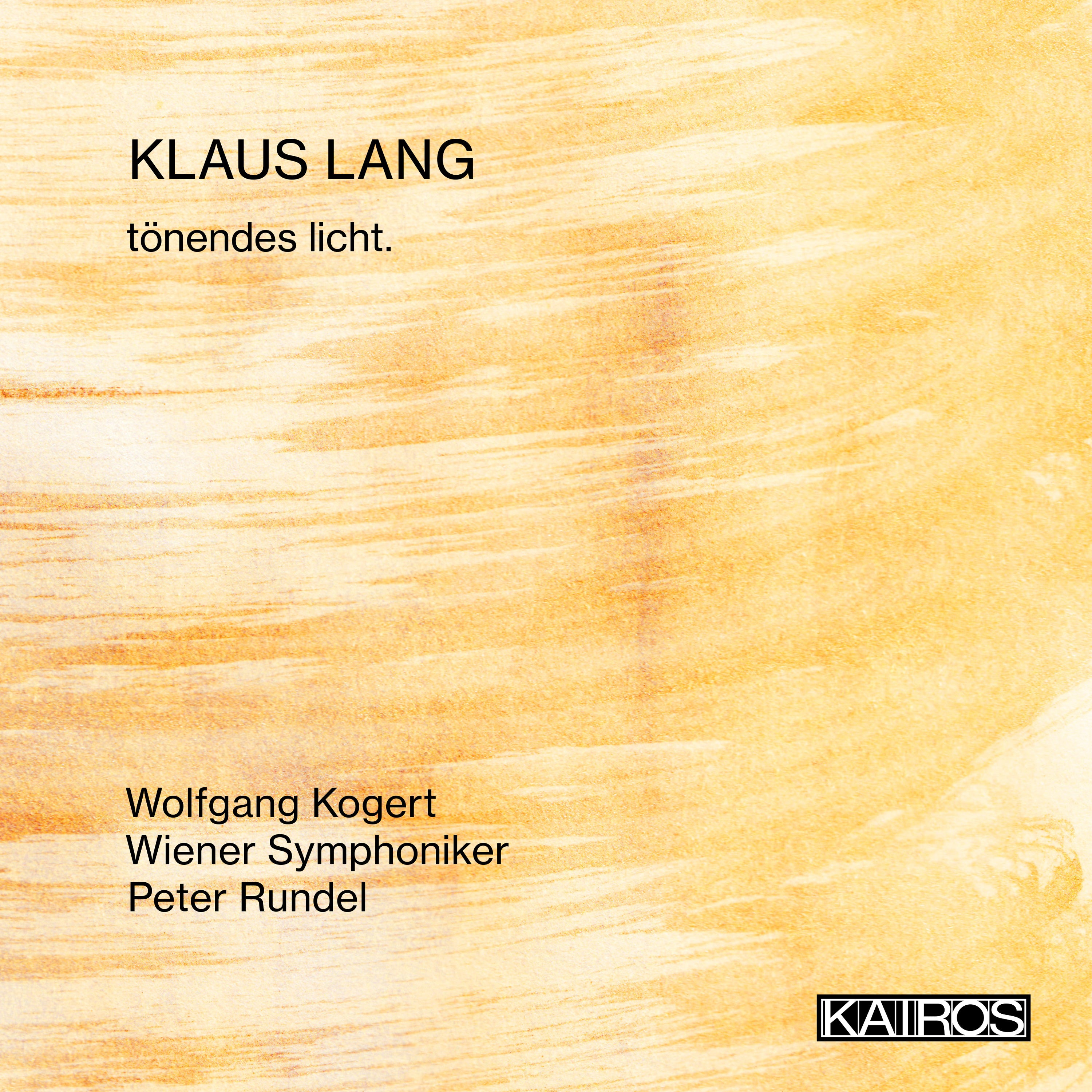 Wolfgang Kogert & Wiener Symphoniker - Klaus Lang: Tönendes Licht. (CD)