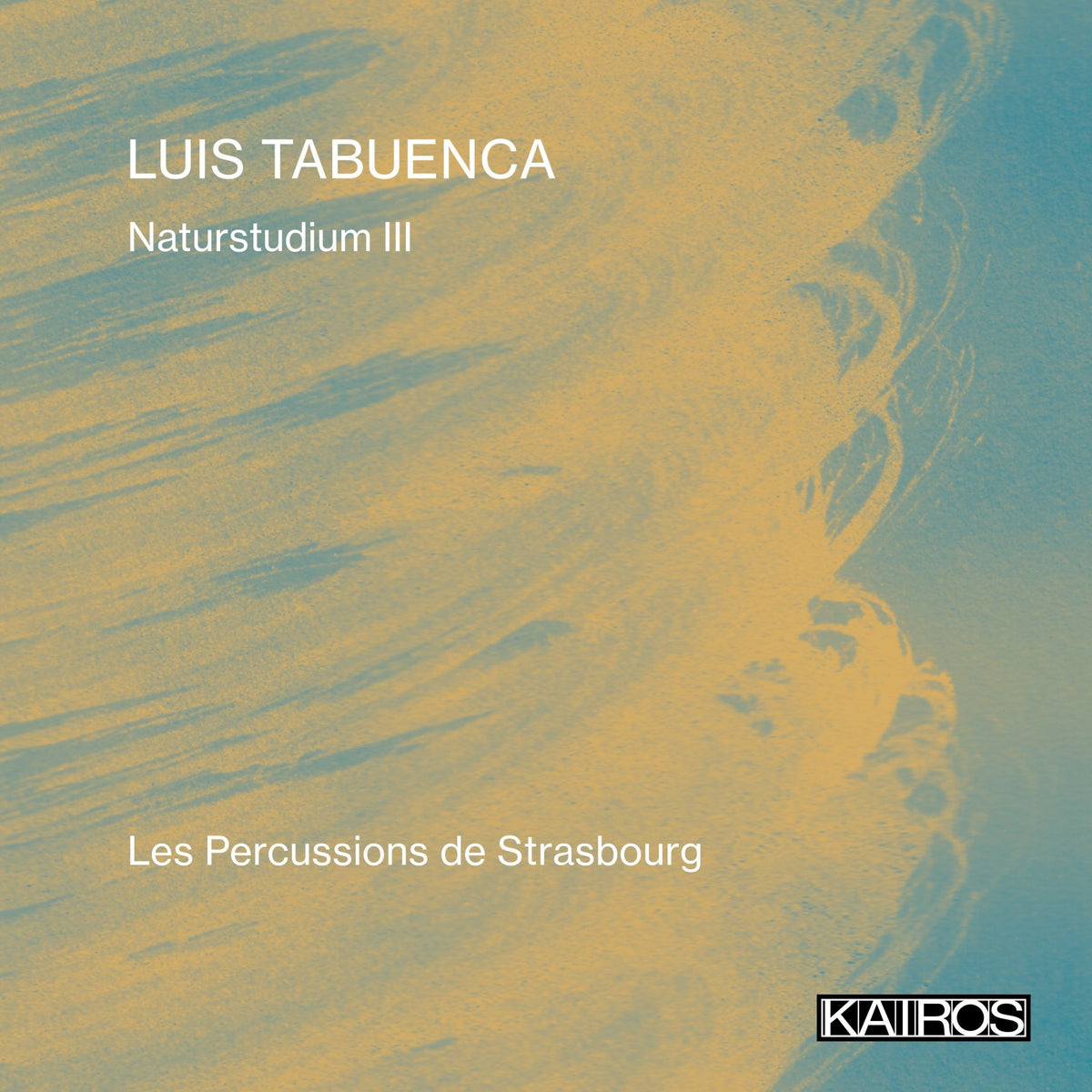 Les Percussions De Strasbourg - Luis Tabuenca: Naturstudium III (CD)