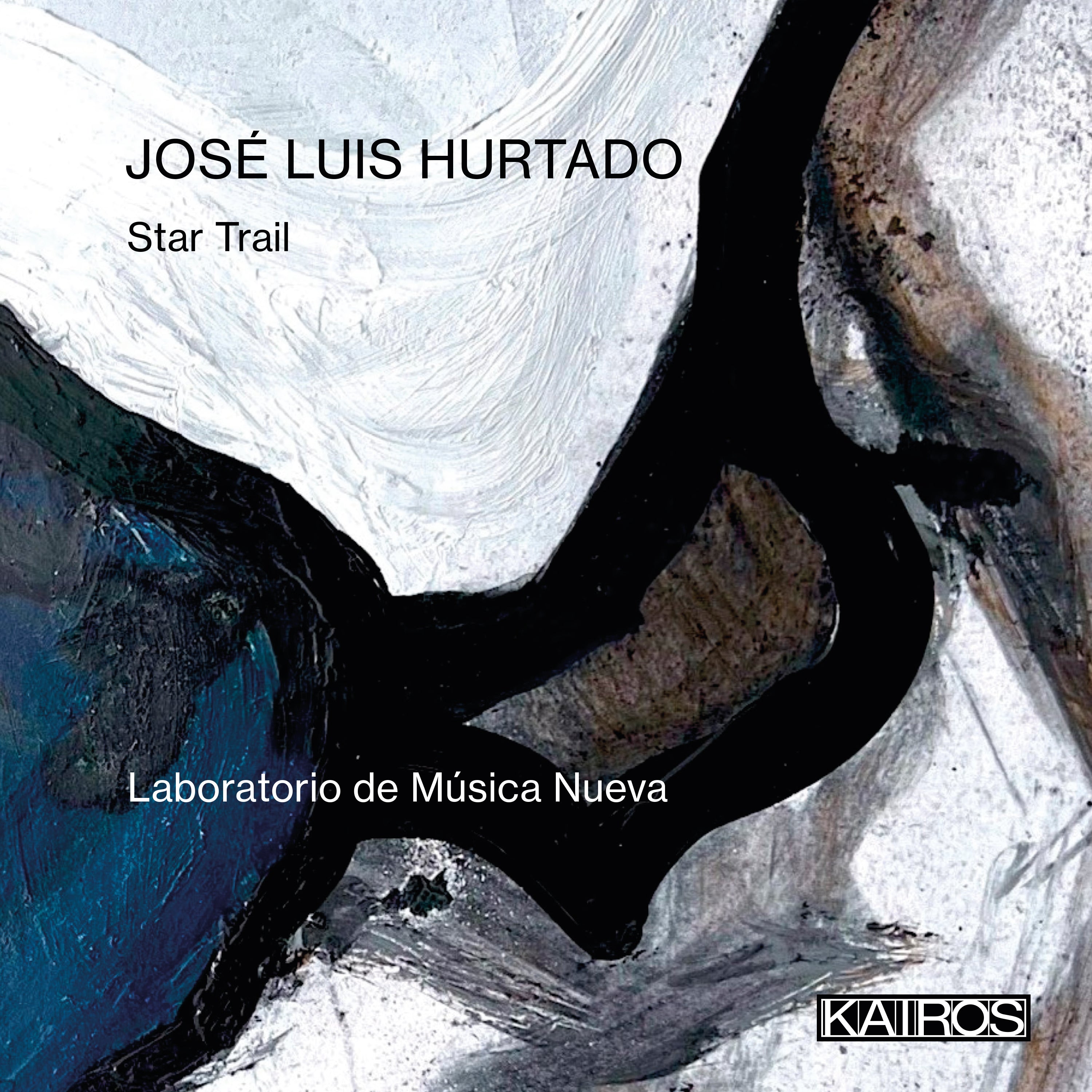Laboratorio De Música Nueva - José Luis Hurtado: Star Trail (CD)